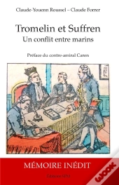 Tromelin Et Suffren ; Un Conflit Entre Marins