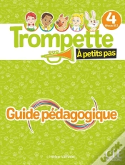 Capa do artigo Trompette, Méthode De Français : À Petits Pas ; Niveau 4 ; Livre Du Professeur (Édition 2026)