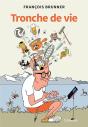 Tronche De Vie - Preview