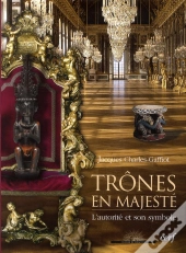 Trônes En Majesté ; L'Autorité Et Son Symbole