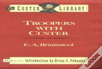 Troopers With Custer