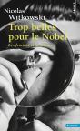 Trop Belles Pour Le Nobel ; Les Femmes Et La Science - Preview