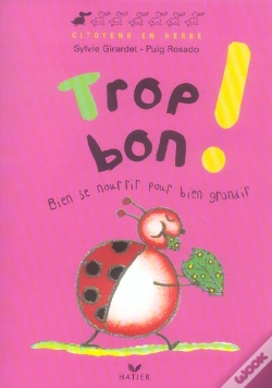 Capa do artigo Trop Bon ! Bien Se Nourrir Pour Bien Grandir