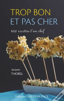Capa do artigo Trop Bon Et Pas Cher ; 100 Recettes D'Un Chef