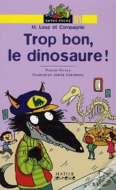 Trop Bon, Le Dinosaure