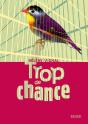 Trop De Chance - Preview