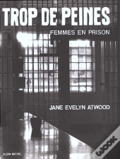 Trop De Peines ; Femmes En Prison
