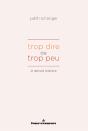 Trop Dire Ou Trop Peu - Preview