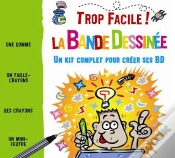 Capa do artigo Trop Facile : La Bande Dessinée ; Un Kit Complet Pour Créer Ses Bd