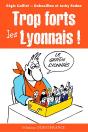 Trop Forts Les Lyonnais ! - Preview