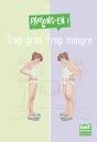 Trop Gros, Trop Maigre - Preview