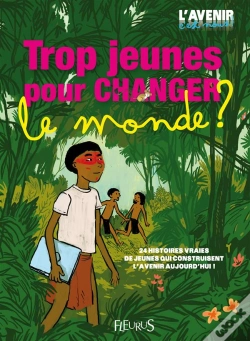 Capa do artigo Trop Jeunes Pour Changer Le Monde !