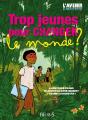 Trop Jeunes Pour Changer Le Monde ! - Preview