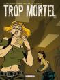 Trop Mortel Tome 2 - Preview
