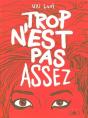Trop N'Est Pas Assez - Preview