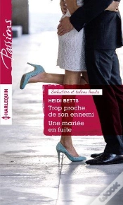 Capa do artigo Trop Proche De Son Ennemi - Une Mariee En Fuite