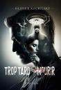 Trop Tard Pour Mourir - Preview
