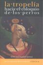 Tropelia Hacia El Coloquio De Los Perros,La - Preview