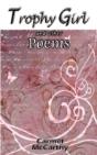 Trophy Girl And Other Poems - Preview