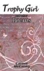 Trophy Girl And Other Poems - Preview
