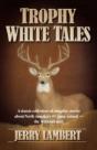 Trophy White Tales - Preview