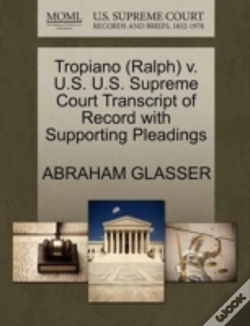 Capa do artigo Tropiano (Ralph) V. U.S. U.S. Supreme Court Transcript Of Record With Supporting Pleadings