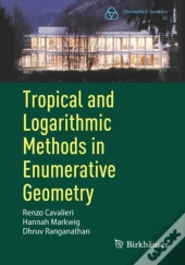 Tropical And Logarithmic Methods In Enumerative Geometry