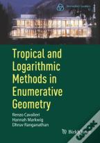 Tropical And Logarithmic Methods In Enumerative Geometry
