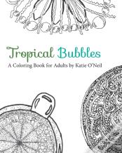 Tropical Bubbles A Coloring Book For Adults