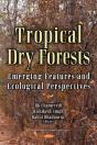 Tropical Dry Deciduous Forests: Emerging Features And Ecological Perspectives - Preview