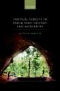 Tropical Forests In Prehistory, History, And Modernity - Preview