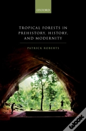 Capa do artigo Tropical Forests In Prehistory, History, And Modernity