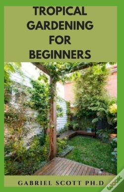 Capa do artigo Tropical Gardening For Beginners