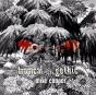 Tropical Gothic - CD - Preview