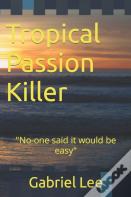 Tropical Passion Killer