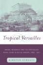 Tropical Versailles - Preview