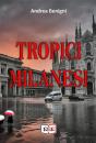 Tropici Milanesi - Preview