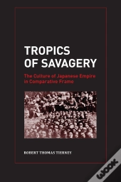 Tropics Of Savagery
