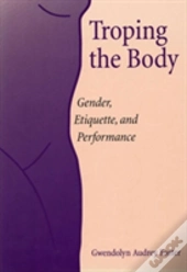 Troping The Body