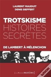 Trotskisme, Histoires Secrètes