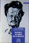 Trotsky, Le Choix De La Défaite