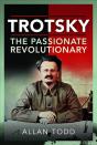 Trotsky, The Passionate Revolutionary - Preview