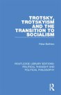 Trotsky, Trotskyism And The Transition To Socialism - Preview