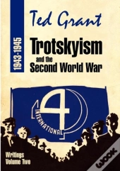 Trotskyism And The Second World War 1943-45