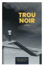 Trou Noir - Preview