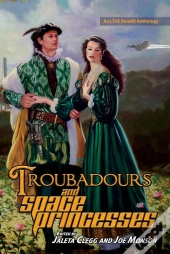 Troubadours And Space Princesses