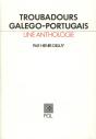 Troubadours Galego-Portugais ; Une Anthologie - Preview