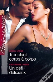 Troublant Corps A Corps - Un Defi Delicieux