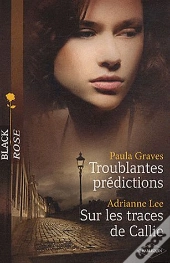 Troublantes Prédictions ; Sur Les Traces De Callie