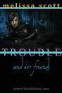 Trouble And Her Friends - Preview